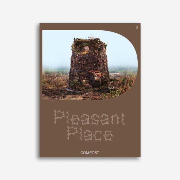 Pleasant Place Issue 3 - Compost