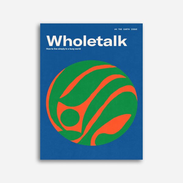 Wholetalk Issue 4 - The Earth Issue